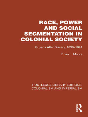 cover image of Race, Power and Social Segmentation in Colonial Society